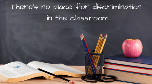 theres-no-place-for-discrimination-in-the-classroom
